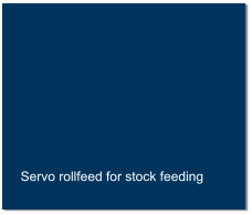 Servo rollfeed for stock feeding